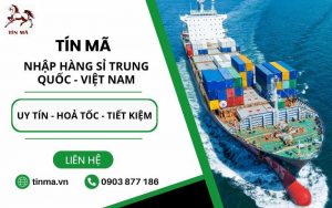 tín mã đơn vị chuyên nhập hàng Trung Việt